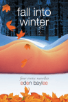 Fall Into Winter